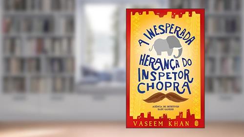 Capa de A Inesperada Herança do Inspetor Chopra, do autor Vaseem Khan