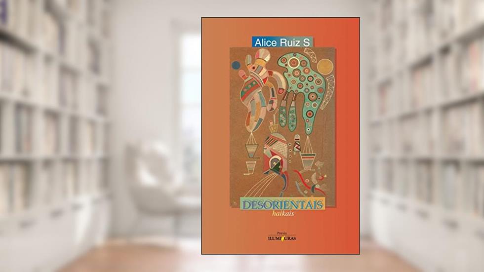 Desorientais, do autor Alice Ruiz S