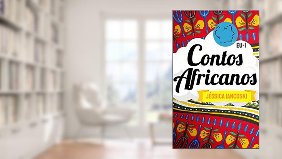 Contos Africanos: 10 Historinhas, do autor Jéssica Iancoski