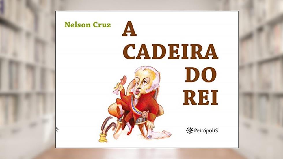 A cadeira do rei, do autor Nelson Cruz