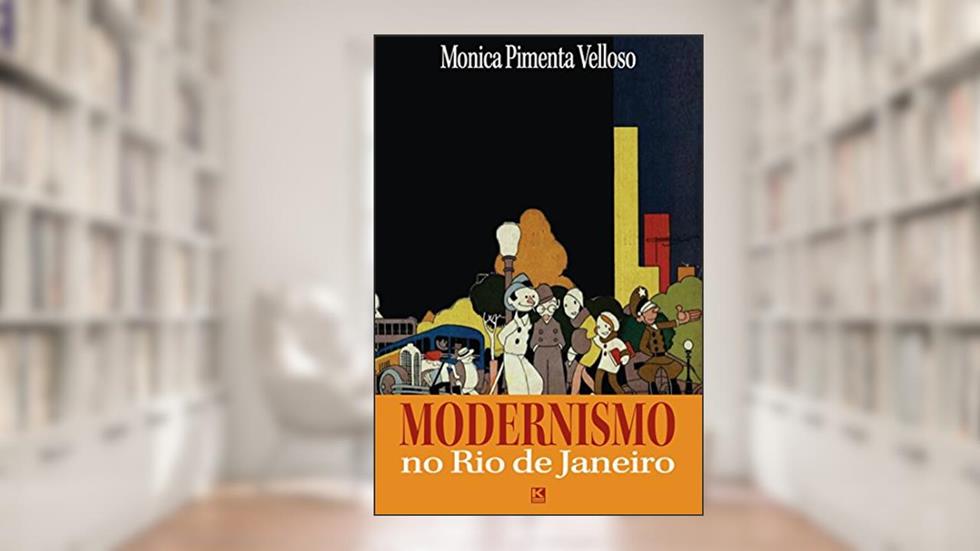Modernismo no Rio de Janeiro, do autor Monica Pimenta Velloso