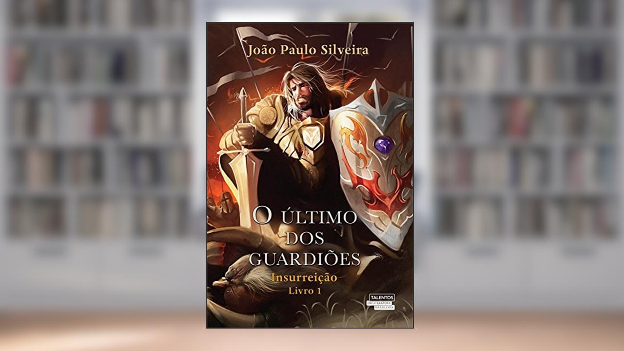 Capa de O último dos guardiões: Insurreição, do autor João Paulo Silveira