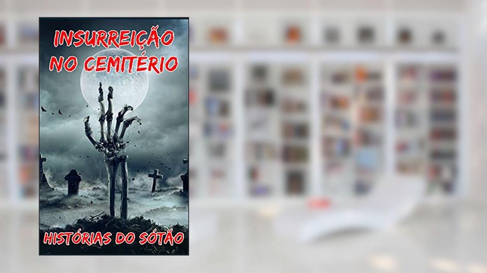 Insurreição no cemitério, do autor Stories From The Attic