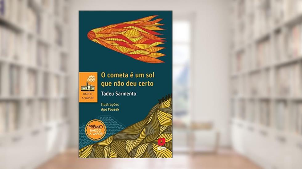 O Cometa É Um Sol que não Deu Certo, do autor Tadeu Sarmento