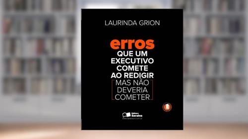 Capa de Erros que um executivo comete ao redigir (Mas não deveria cometer), do autor Laurinda Grion
