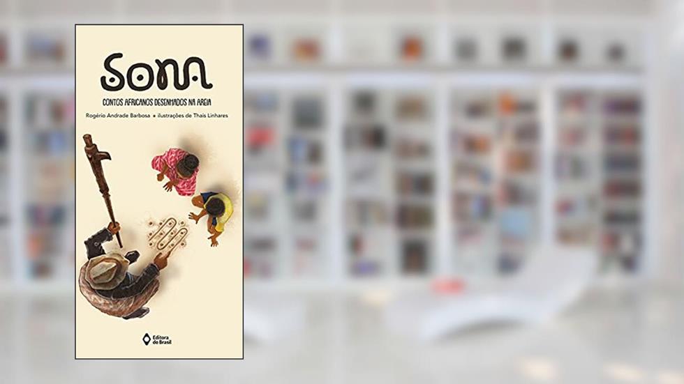 Sona: Contos africanos desenhados na areia, do autor Rogério Andrade Barbosa; Thais Linhares