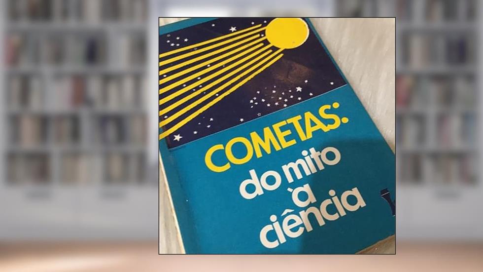 COMETAS:DO MITO A CIENCIAS, do autor MATSSURA