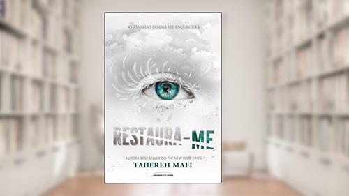 Capa de Restaura-me, do autor Tahereh Mafi