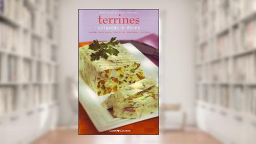Capa de Terrines Salgados e Doces. Receitas Tradicionais, Light e com Ingredientes Funcionais, do autor Andre Boccato