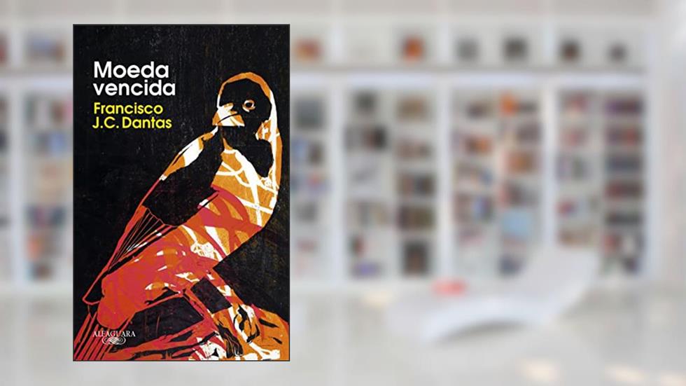 Moeda vencida, do autor Francisco J.C. Dantas