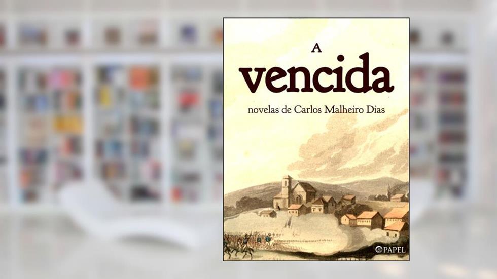 A vencida (novelas), do autor Carlos Malheiro Dias