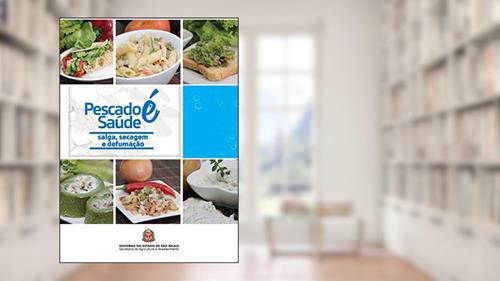 Capa de Pescado é saúde: salga, secagem e defumação, do autor Codeagro