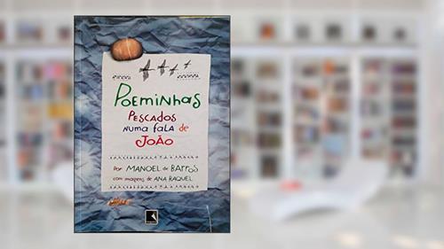 Capa de Poeminhas Pescados Numa Fala De João, do autor Manoel de Barros