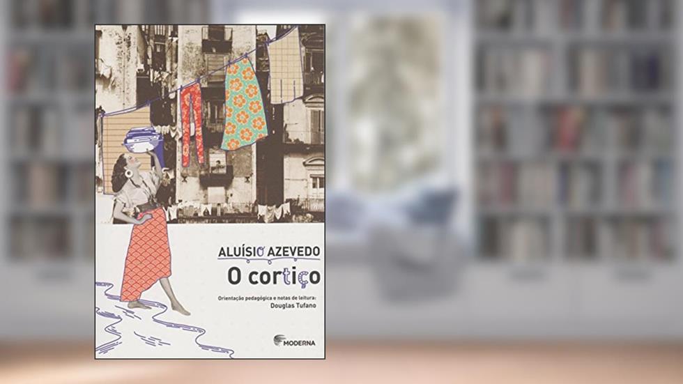 O cortiço, do autor Aluísio Azevedo