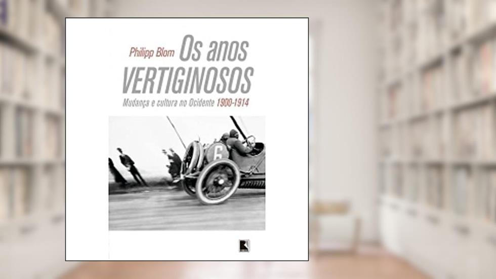 Os anos vertiginosos, do autor Philipp Blom