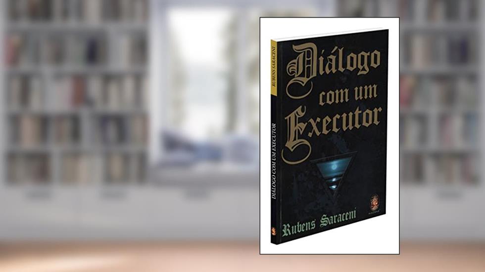 Diálogo com um Executor, do autor Rubens Saraceni