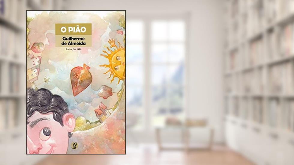 O pião, do autor Guilherme de Almeida
