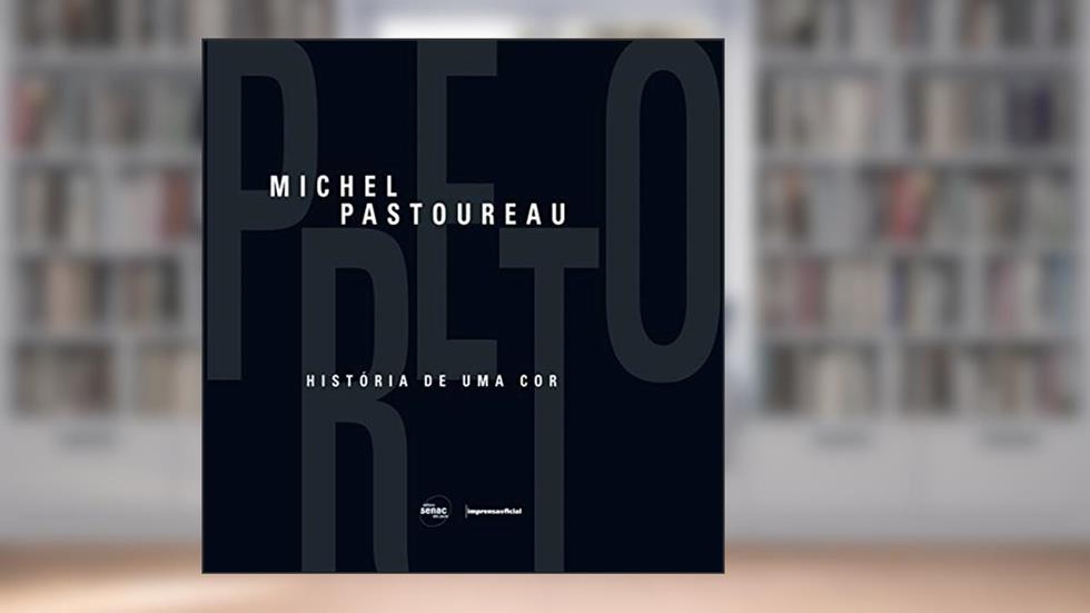 Preto: História de uma cor, do autor Michel Pastoureau