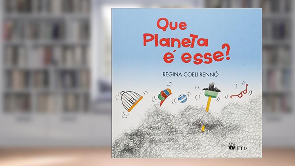 Que Planeta é Esse?, do autor Regina Rennó