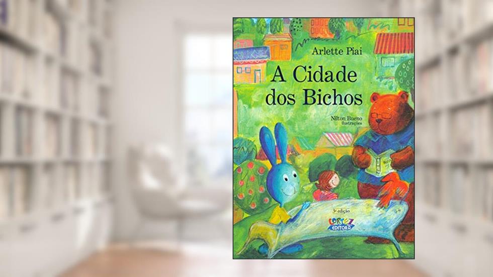 A cidade dos bichos, do autor Arlette Piai