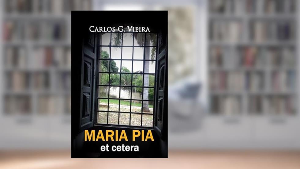 MARIA PIA et cetera, do autor Carlos Gentil Vieira
