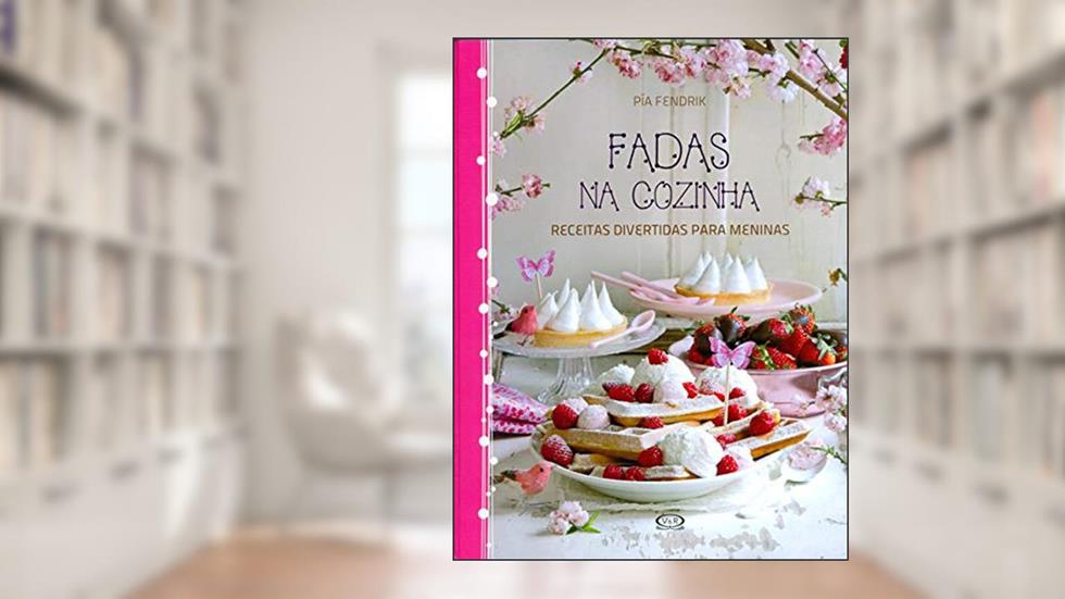 Fadas na cozinha, do autor Pía Fendrik