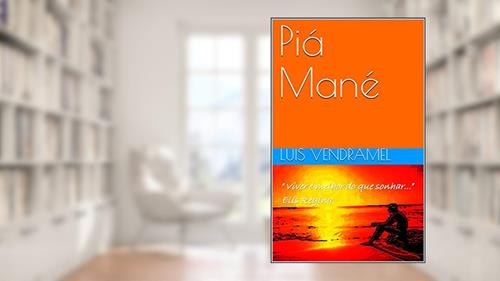 Capa de Piá Mané, do autor Luis Vendramel