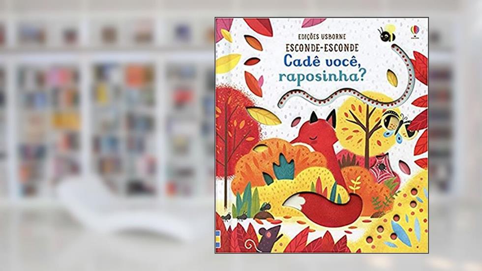 Cadê você raposinha?: Esconde-esconde, do autor Sam Taplin