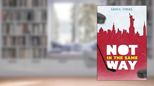 Capa de Not In The Same Way (Ride or Die Livro 1), do autor Luiza Vidal
