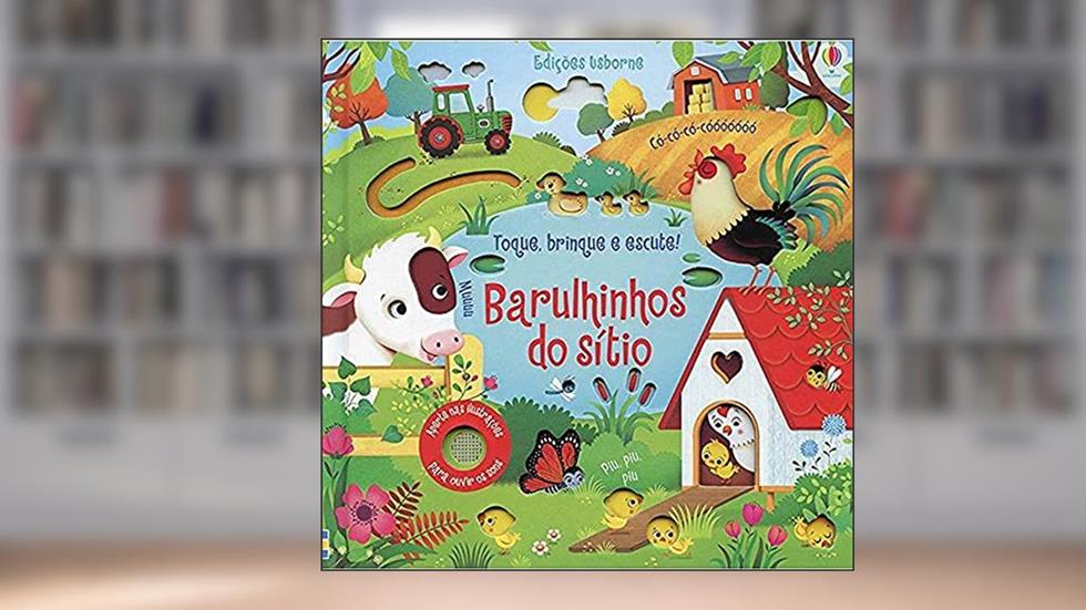 Barulhinhos do sítio : Toque, brinque e escute!, do autor Sam Taplin; Federica Iossa; Luciano Campelo