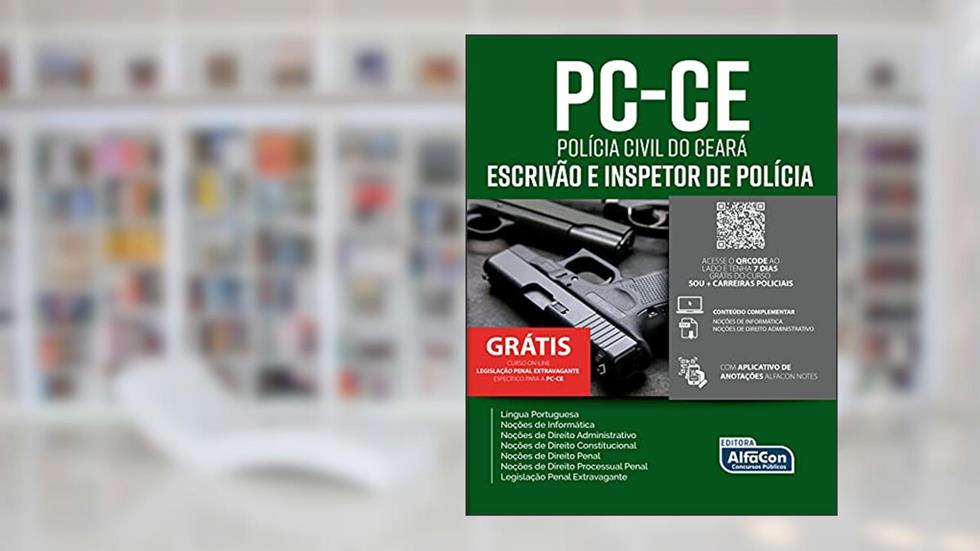Escrivão e Inspetor de Polícia Civil do Estado do Ceará - PC CE, do autor Equipe AlfaCon