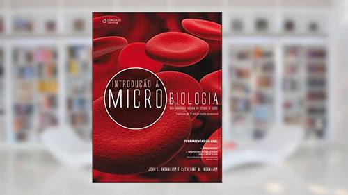 Capa de Introdução à microbiologia: Uma abordagem baseada em estudos de casos, do autor John Ingraham; Catherine Ingraham