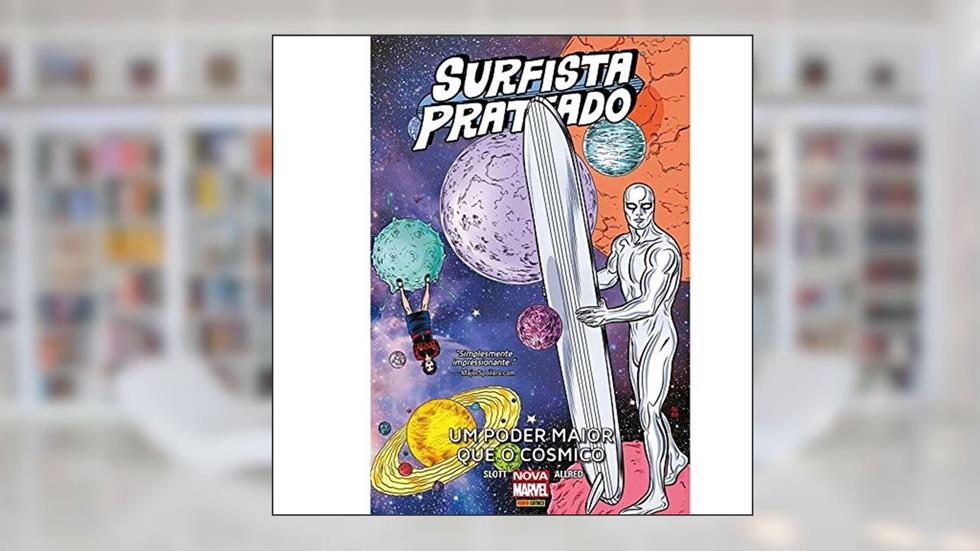 Surfista Prateado Vol. 5: Um Poder Maior Que O Cósmico, do autor Dan Slott