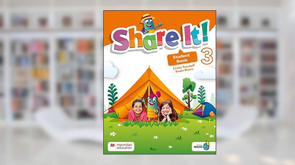 Share it! Student Book With Sharebook and Navio app W/wb - 3, do autor Lesley Koustaff; Susan Rivers