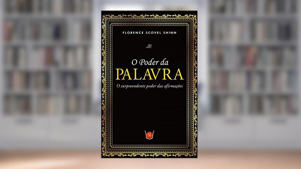 O Poder da Palavra, do autor Florence Scovel Shinn