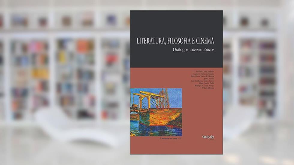 Literatura, filosofia e cinema - Diálogos intersemióticos, do autor Vários autores