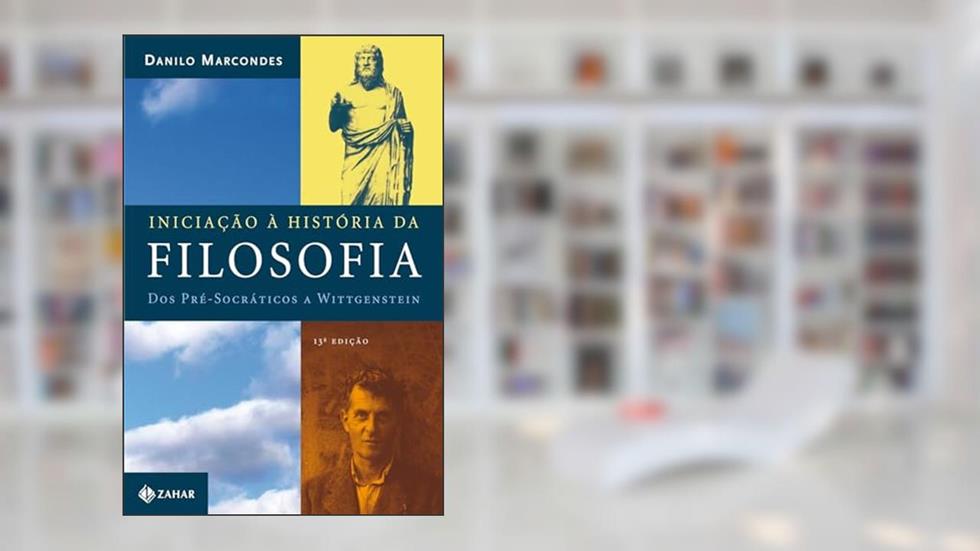 Iniciação à história da filosofia: Dos pré-socráticos a Wittgenstein, do autor Danilo Marcondes