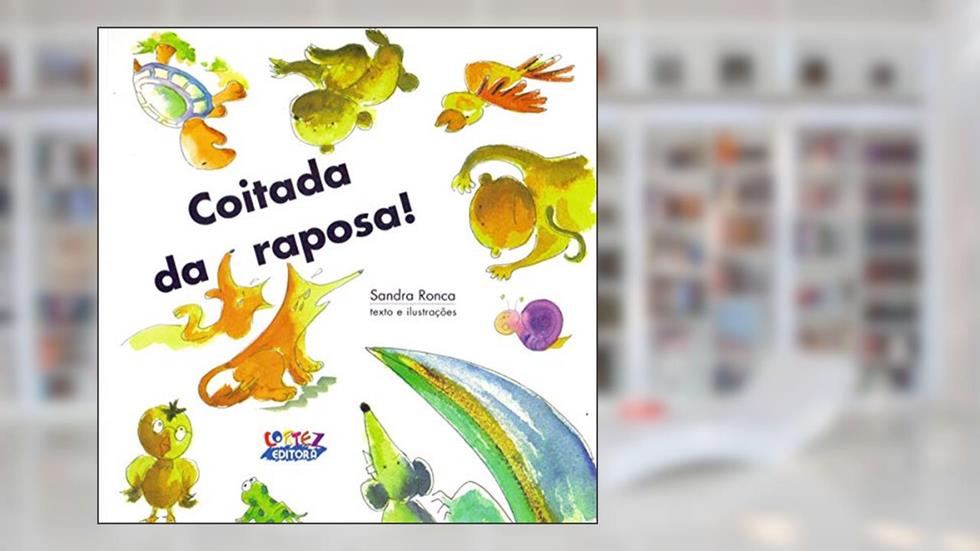 Coitada da raposa!, do autor Sandra Ronca