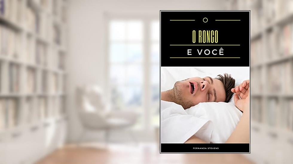 O Ronco e você, do autor Fernanda Stevens