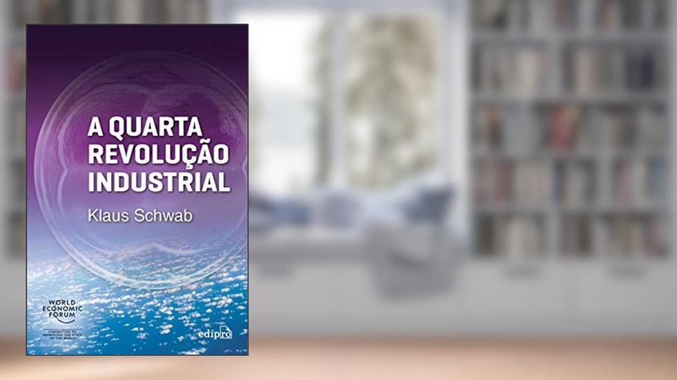 A Quarta Revolução Industrial, do autor Klaus Schwab