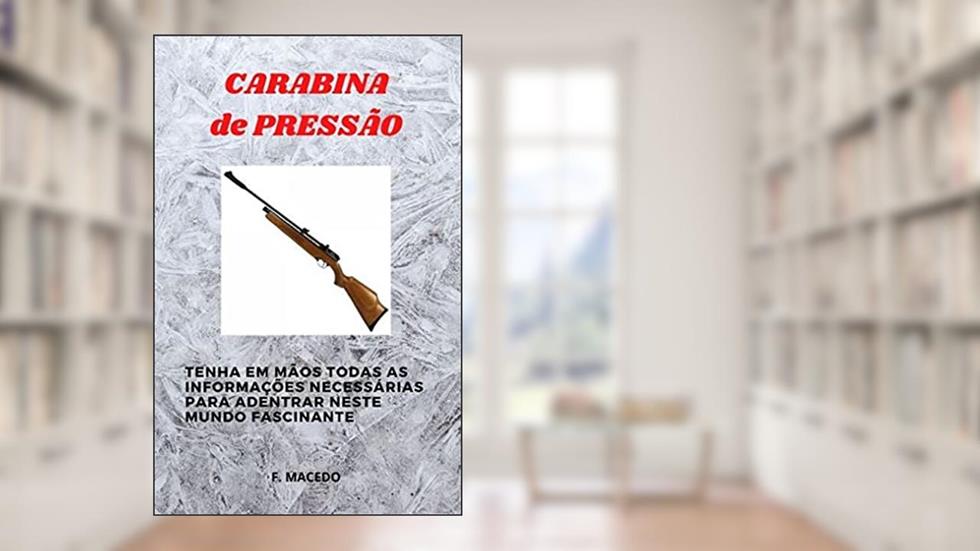 Carabina de Pressão, do autor Fernando Macedo