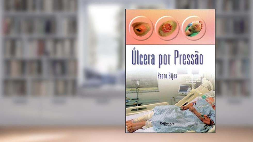 ULCERA POR PRESSAO, do autor Pedro Bijos