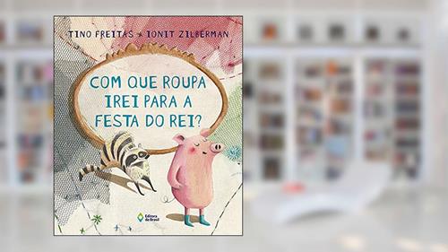 Capa de Com que roupa irei para a festa do rei?, do autor Tino Freitas