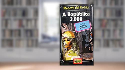 Capa de A República 3000, do autor Menotti del Picchia