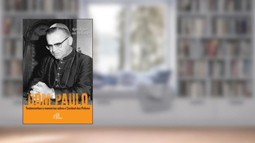 Dom Paulo: testemunhos e memórias sobre o Cardeal dos Pobres, do autor Agenor Brighenti; Juan José Tamayo Acosta