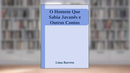 Capa de O Homem Que Sabia Javanês E Outros Contos, do autor Lima Barreto
