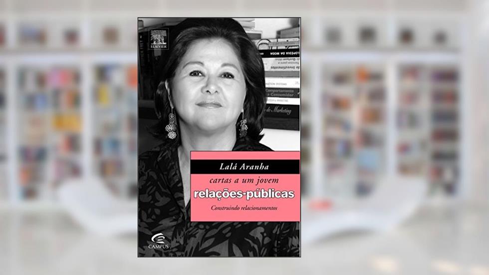 Cartas a Um Jovem Relações-Públicas, do autor Lala Aranha; Malu Fernandes