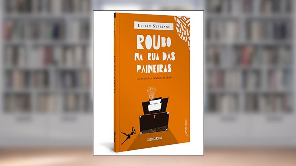 Roubo na Rua das Paineiras, do autor Lilian Sypriano