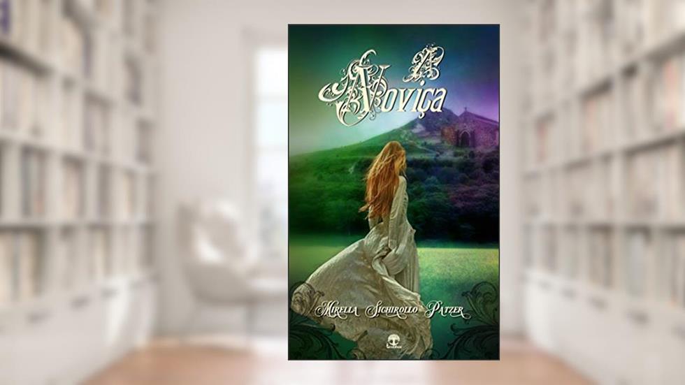 A Noviça, do autor Mirella Sichirollo Patzer