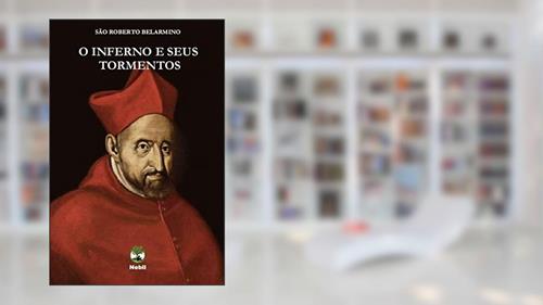 Capa de O Inferno E Seus Tormentos, do autor São Roberto Belarmino